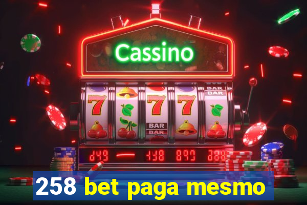 258 bet paga mesmo